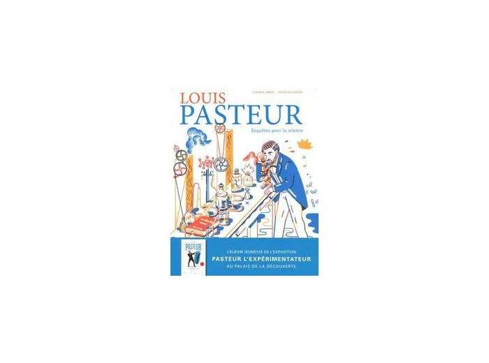 Livre Louis Pasteur - Enquêtes Pour La Science