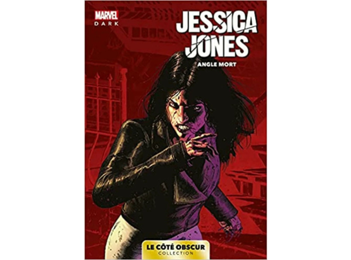 Livre Marvel Dark: Le côté obscur T06 - Jessica Jones: Angle mort