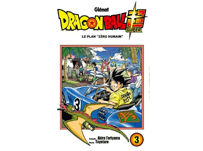 Manga Dragon Ball Super Tome 3 Le Plan "Zéro Humain" - Edition Glénat