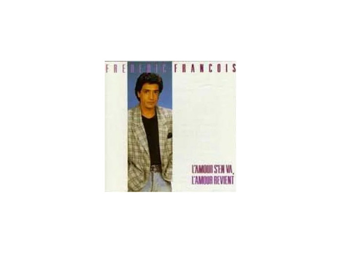 Cd Frédéric François - L'amour S'en Va, L'amour Revient (2004)