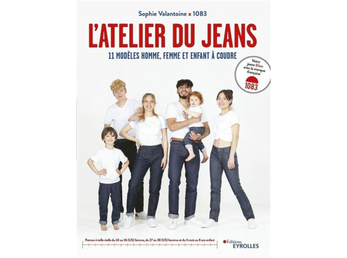 Sophie VALANTOINE x 1083 – L'atelier du Jeans.  11 modèles homme, femme et enfant à coudre