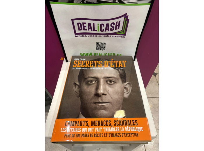 Livre Secrets D'etat - Les Grands Dossiers Du Ministère De L'intérieur (1870 - 1945)