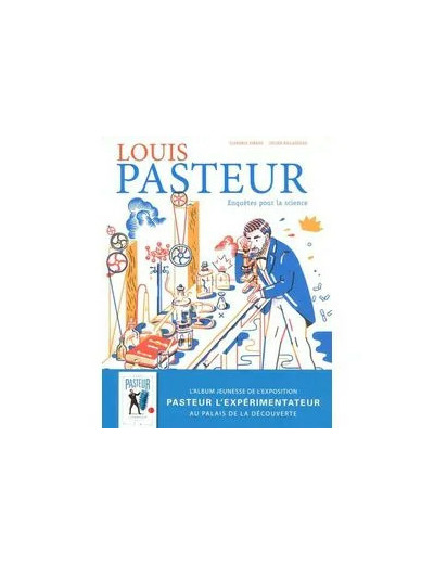 Livre Louis Pasteur - Enquêtes Pour La Science