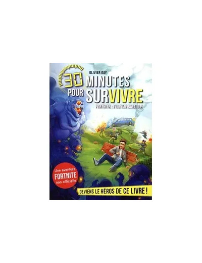Livre 30 minutes pour survivre - Poche - Fortnite : l'ultime bataille