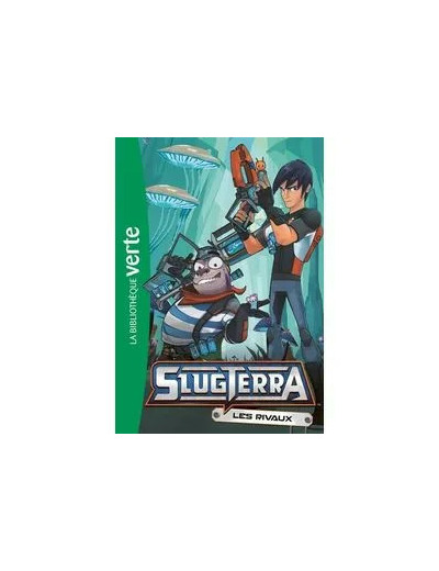 Livre Slugterra Tome 4 - Les Rivaux