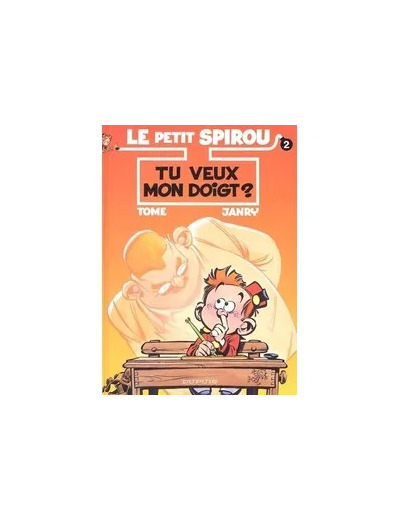 Livre Le Petit Spirou Tome 2 - Tu Veux Mon Doigt ?
