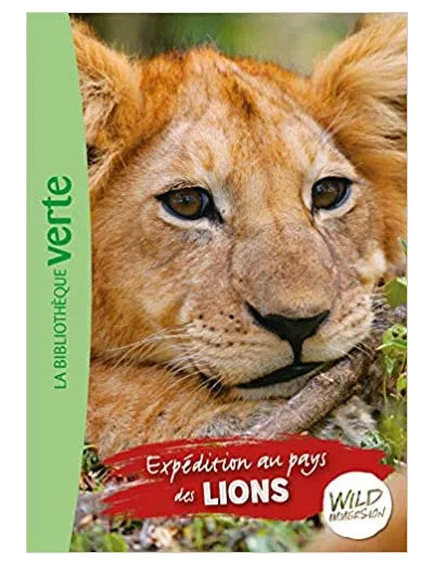 Livre Wild Immersion Tome 1 - Expédition Au Pays Des Lions