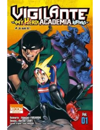 Livre Vigilante My Hero Academia Illegals - Tome 1 : # Je suis là !