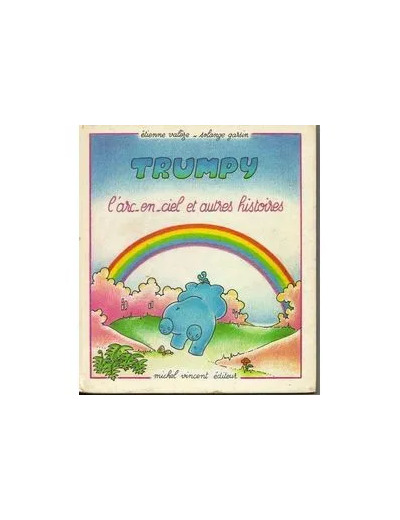 Livre Trumpy - L'arc - en - ciel et autres histoires