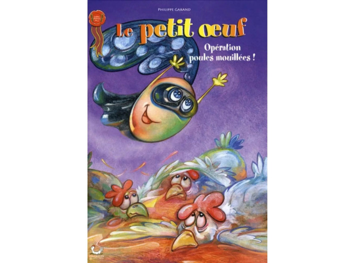 Livre Livre Le Petit Oeuf Tome 2 - Opération Poules Mouillées !