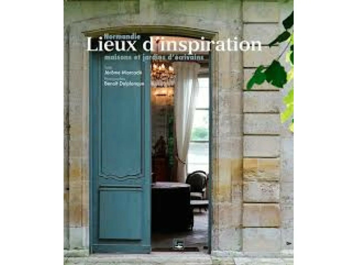 Livre Normandie, lieux d'inspiration. Maisons et jardins d'écrivains - version enrichie