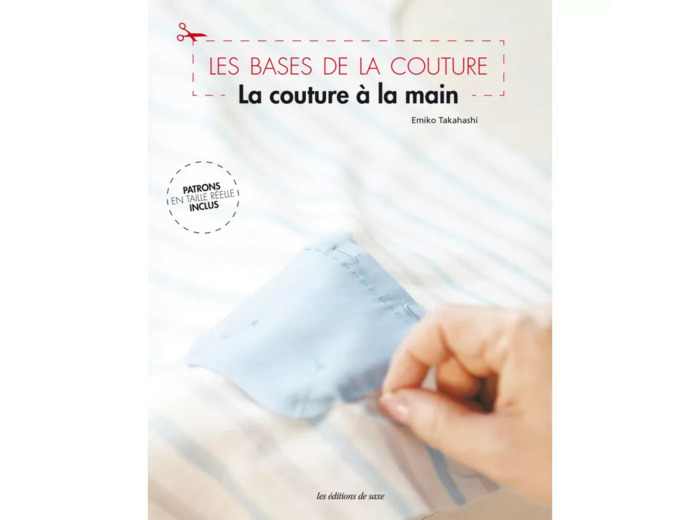 LES BASES DE LA COUTURE - La couture à la main - Emiko Takahashi
