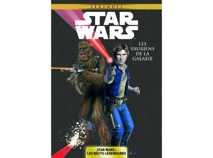 Livre Star Wars Les Vauriens De LA Galaxie