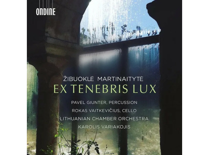 Cd Žibuokle Martinaityte, Pavel Giunter, Rokas Vaitkevicius, Lithuanian Chamber Orchestra, Karolis Variakojis - Ex Tenebris Lux (2022)