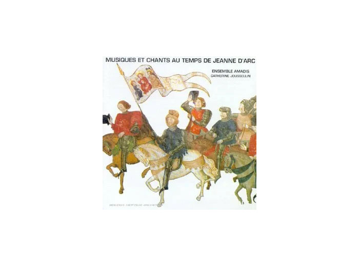 Vinyle Ensemble Amadis - Musiques Et Chants Au Temps De Jeanne D'Arc (2000, France)