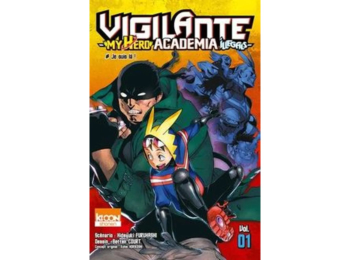 Livre Vigilante My Hero Academia Illegals - Tome 1 : # Je suis là !