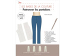 LES BASES DE LA COUTURE - Patronner les pantalons - Harumi Maruyama