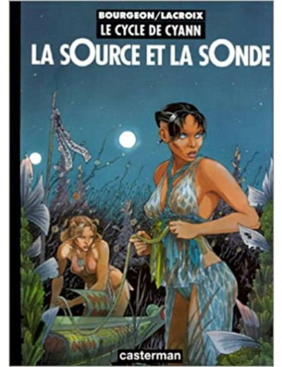 Livre Le Cycle De Cyann: Le Cycle De Cyann 1/LA Source ET LA Sonde