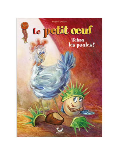 Livre Le Petit Oeuf Tome 1 - Tchao Les Poules !