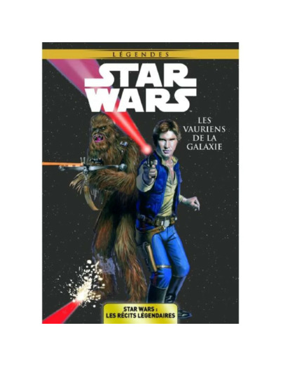 Livre Star Wars Les Vauriens De LA Galaxie