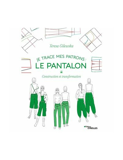 Teresa Gilewska - Livre "Je Trace Mes Patrons: Le Pantalon"