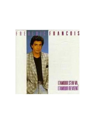 Cd Frédéric François - L'amour S'en Va, L'amour Revient (2004)