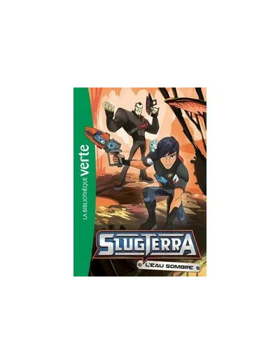 Livre Slugterra Tome 5 - L'eau Sombre