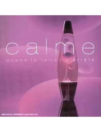 Cd Various - Calme: Quand Le Temps S'arrête (2002)